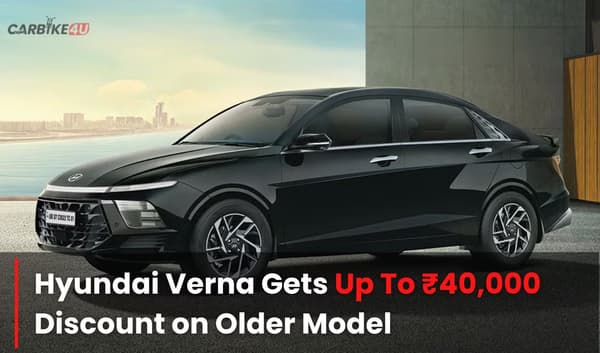 Hyundai Verna Gets Up To ₹40,000 Discount on Older Model